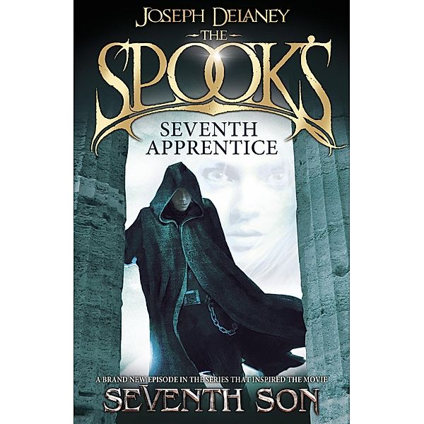 Spook's: Seventh Apprentice / The Wardstone Chronicles Bd.15, Joseph Delaney