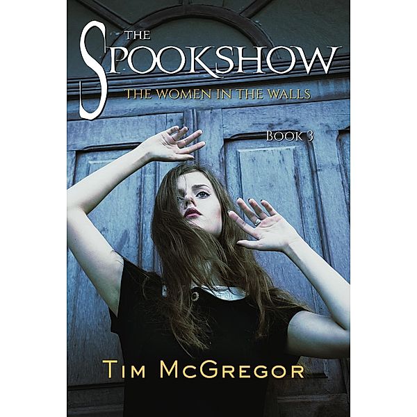 Spookshow 3: The women in the walls, Tim McGregor