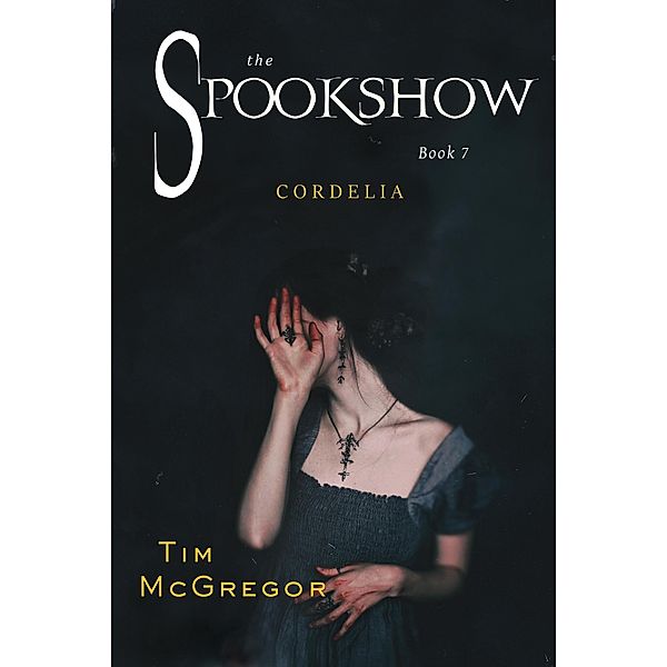 Spookshow 7: Cordelia / Spookshow, Tim McGregor