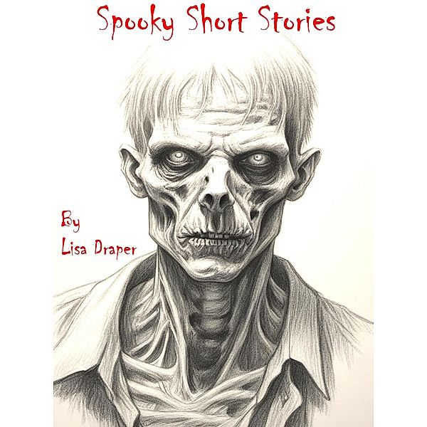 Spooky Short Stories, Lisa Draper