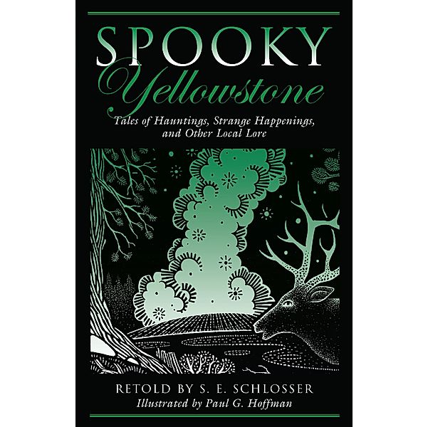 Spooky: Spooky Yellowstone, Paul Hoffman, S. E. Schlosser