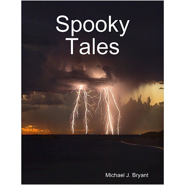 Spooky Tales, Michael J. Bryant