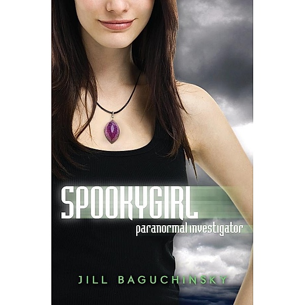 Spookygirl: Paranormal Investigator, Jill Baguchinsky