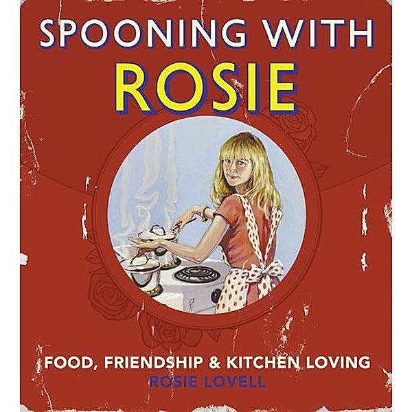 Spooning with Rosie, Rosie Lovell