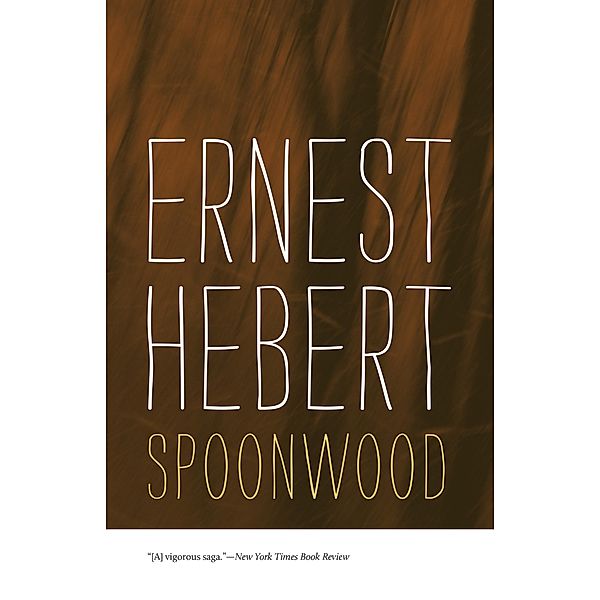 Spoonwood, Ernest Hebert