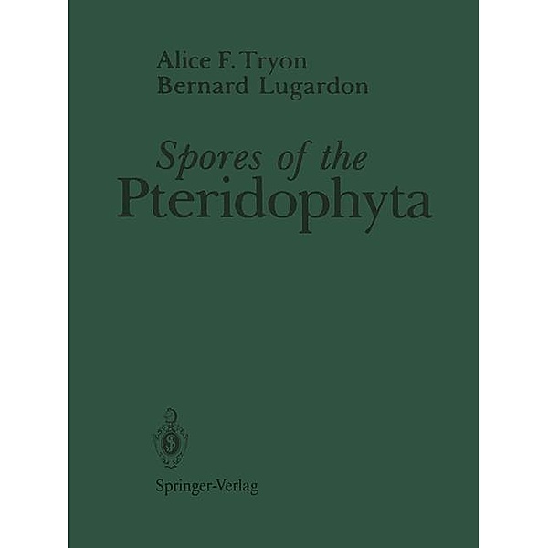 Spores of the Pteridophyta, Alice F. Tryon, Bernard Lugardon