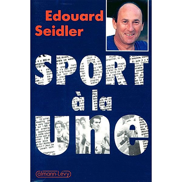 Sport à la une / Biographies, Autobiographies, Edouard Seidler