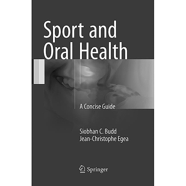 Sport and Oral Health, Siobhan C. Budd, Jean-Christophe Egea