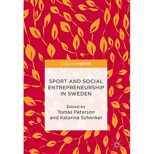 Sport and Social Entrepreneurship in Sweden, Tomas Peterson, Katarina Schenker