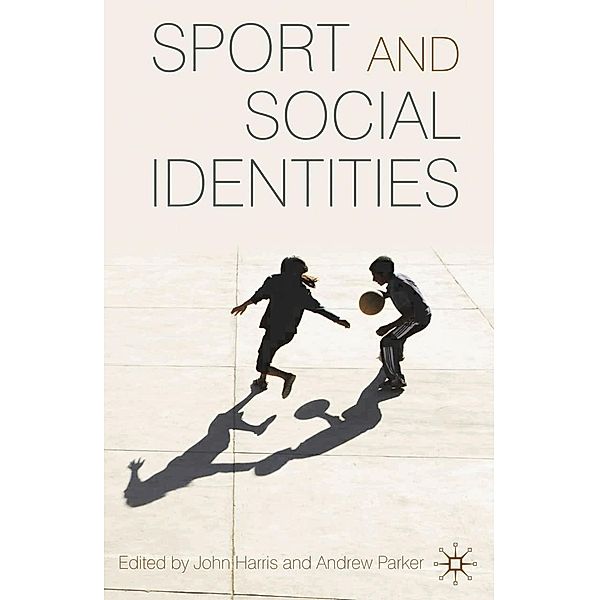 Sport and Social Identities, John Harris, Andrew Parker