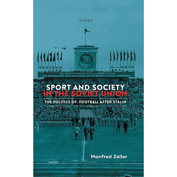 Sport and Society in the Soviet Union, Manfred Zeller