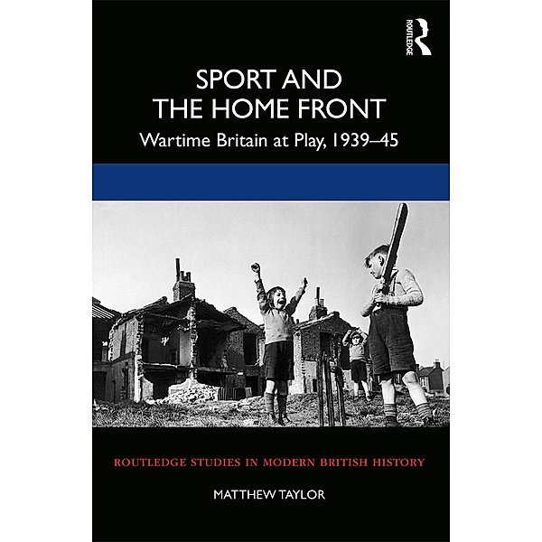 Sport and the Home Front, Matthew Taylor