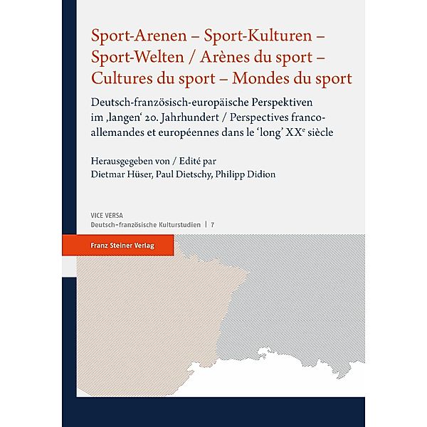Sport-Arenen - Sport-Kulturen - Sport-Welten / Arènes du sport - Cultures du sport - Mondes du sport