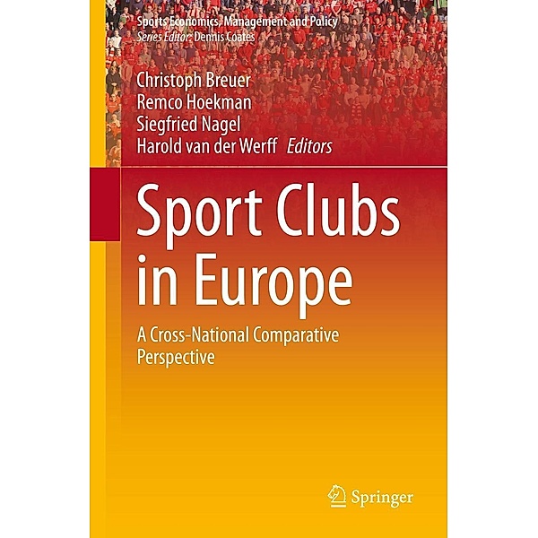 Sport Clubs in Europe / Sports Economics, Management and Policy Bd.12