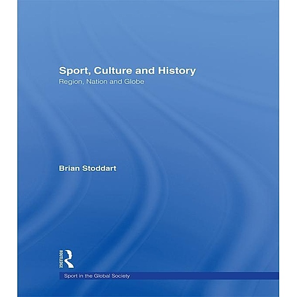 Sport, Culture and History, Brian Stoddart