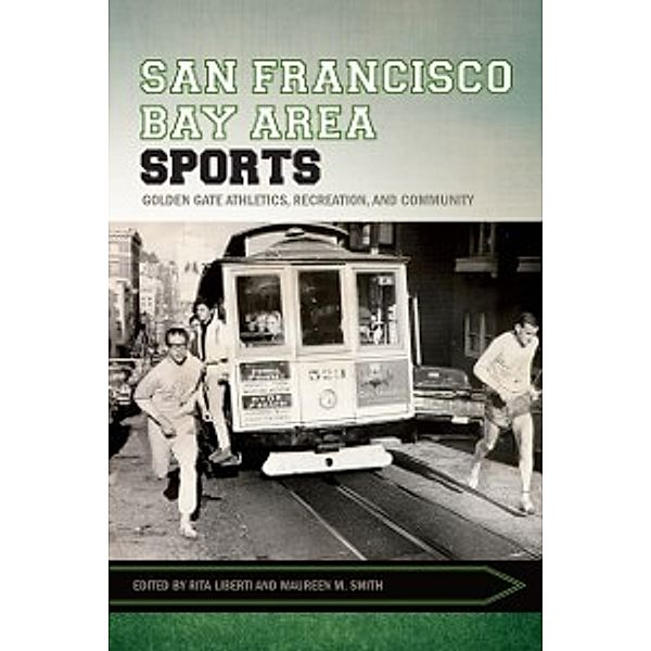 Sport, Culture, and Society: San Francisco Bay Area Sports