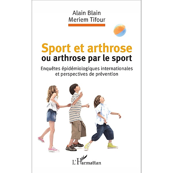 Sport et arthrose ou arthrose du sport, Blain Alain Blain