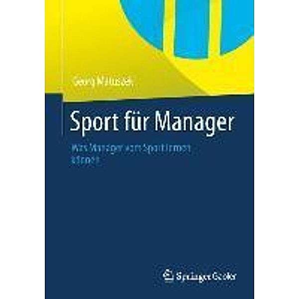 Sport für Manager, Georg Matuszek