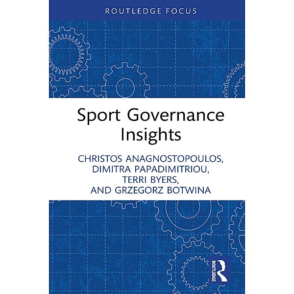 Sport Governance Insights, Christos Anagnostopoulos, Dimitra Papadimitriou, Terri Byers, Grzegorz Botwina