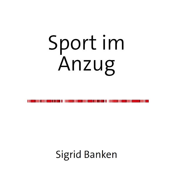 Sport im Anzug, Sigrid Banken