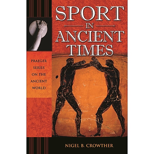 Sport in Ancient Times, Nigel B. Crowther