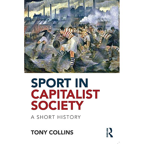 Sport in Capitalist Society, Tony Collins