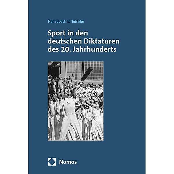 Sport in den deutschen Diktaturen des 20. Jahrhunderts, Hans Joachim Teichler