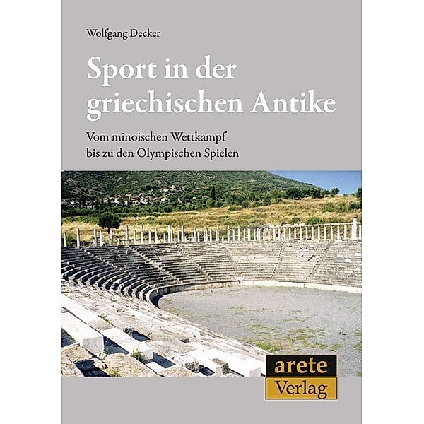 Sport in der griechischen Antike, Wolfgang Decker