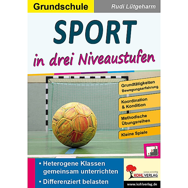 Sport ... in drei Niveaustufen / Sport ... in drei Niveaustufen / Grundschule, Rudi Lütgeharm