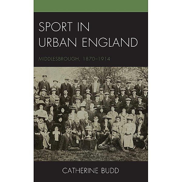 Sport in Urban England, Catherine Budd