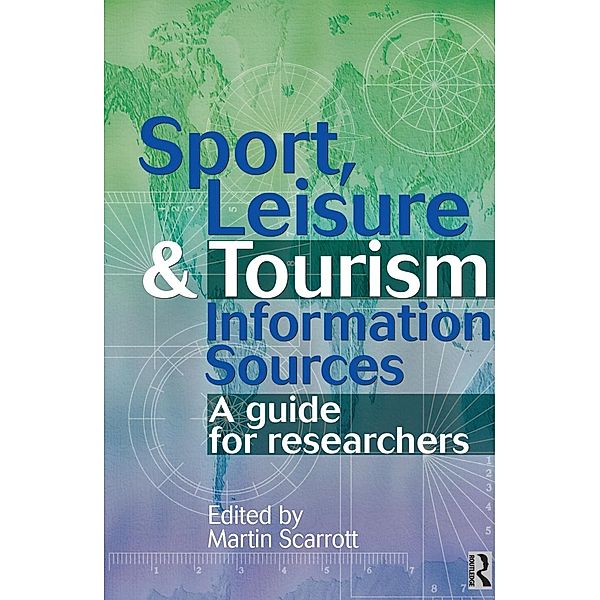 Sport, Leisure and Tourism Information Sources, Martin Scarrott