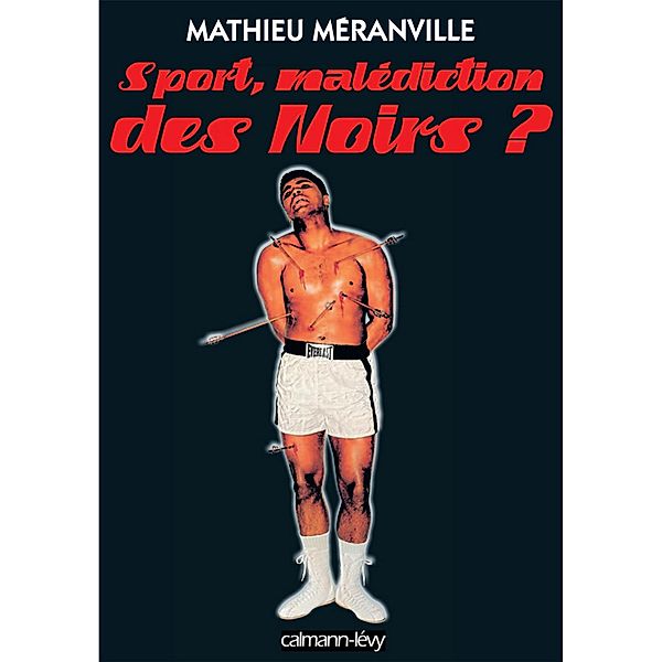 Sport, malédiction des Noirs ? / Sciences Humaines et Essais, Mathieu Méranville