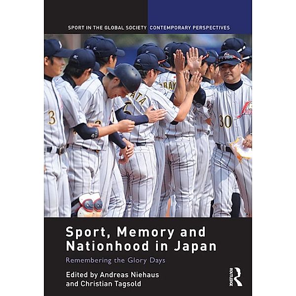 Sport, Memory and Nationhood in Japan