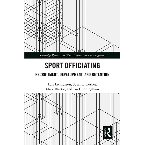 Sport Officiating, Lori Livingston, Susan L. Forbes, Nick Wattie, Ian Cunningham
