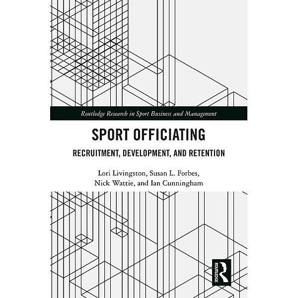 Sport Officiating, Lori Livingston, Susan L. Forbes, Nick Wattie, Ian Cunningham