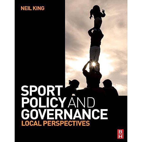 Sport Policy and Governance, Neil King