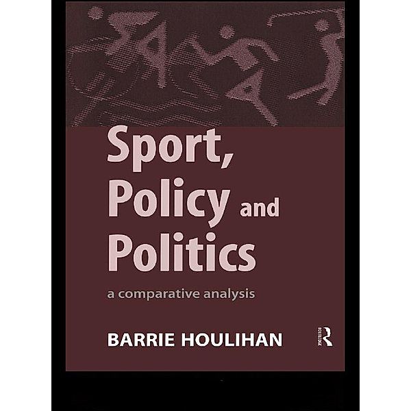 Sport, Policy and Politics, Barrie Houlihan