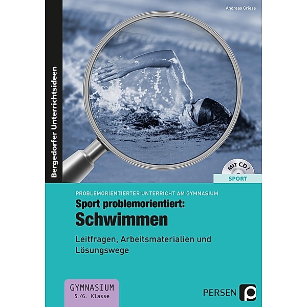 Sport problemorientiert: Schwimmen, m. 1 CD-ROM, Andreas Griese
