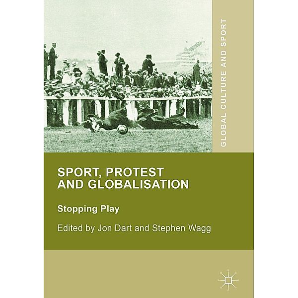 Sport, Protest and Globalisation / Global Culture and Sport Series