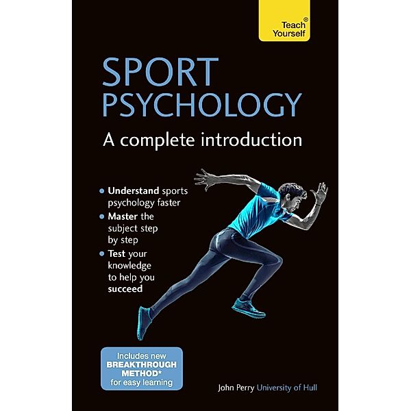 Sport Psychology: A Complete Introduction, John Perry