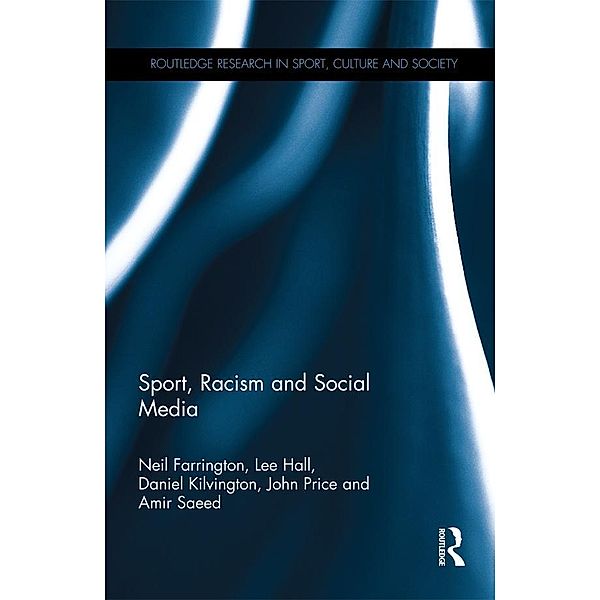Sport, Racism and Social Media, Neil Farrington, Lee Hall, Daniel Kilvington, John Price, Amir Saeed