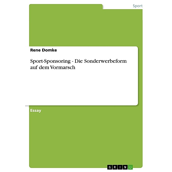 Sport-Sponsoring - Die Sonderwerbeform auf dem Vormarsch, Rene Domke