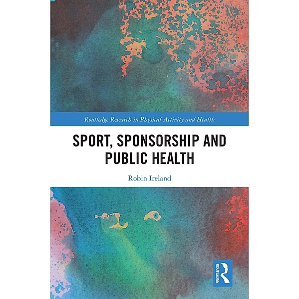 Sport, Sponsorship and Public Health, Robin Ireland