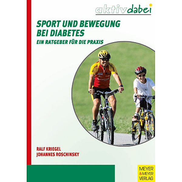 Sport und Bewegung bei Diabetes, Ralf Kriegel, Johannes Roschinsky