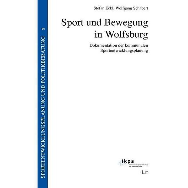 Sport und Bewegung in Wolfsburg, Stefan Eckl, Wolfgang Schabert