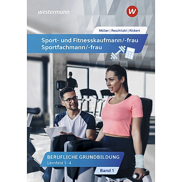 Sport- und Fitnesskaufmann/ -frau, Rolf Rickert, Kai-Michael Reschitzki, Michael Müller