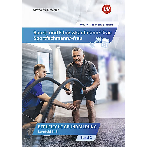 Sport- und Fitnesskaufmann/ -frau, Rolf Rickert, Kai-Michael Reschitzki, Michael Müller