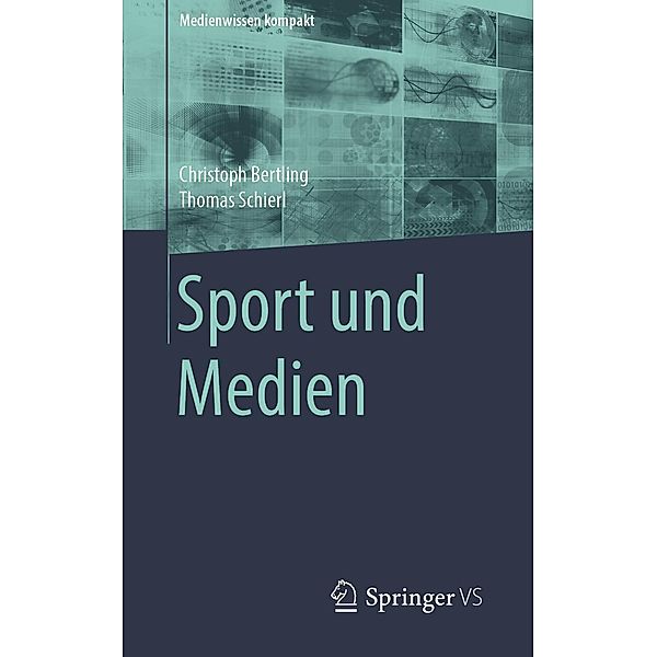 Sport und Medien / Medienwissen kompakt, Christoph Bertling, Thomas Schierl