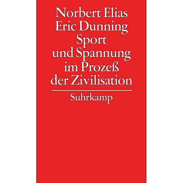 Sport und Spannung im Prozeß der Zivilisation, Norbert Elias, Eric Dunning