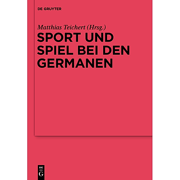 Sport und Spiel bei den Germanen, Matthias Teichert
